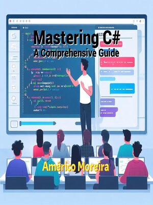 cover image of Mastering C# --A Comprehensive Guide
